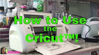 How To Use The Cricut for Beginners 3  Original Cricut [upl. by Eelarbed]