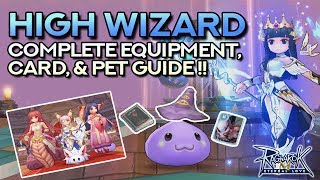 HIGH WIZARD GUIDE Best Equipment Cards and Pets  Ragnarok Mobile Eternal Love [upl. by Johm53]