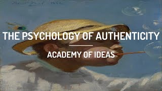 The Psychology of Authenticity [upl. by Lebyram]