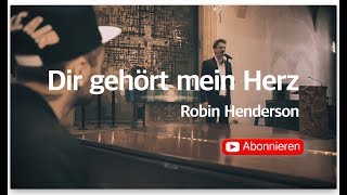 Dir gehört mein Herz  Hochzeitsversion  Robin Henderson amp Patrick Blessing [upl. by Annunciata]