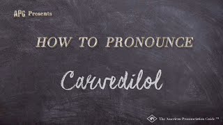 How to Pronounce Carvedilol Real Life Examples [upl. by Ahsekyt86]