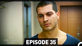 The Girl Named Feriha  Episode 35 English Subtitles HD THE LONG VERSION [upl. by Layne429]