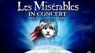 Les Misérables in Concert The 25th Anniversary [upl. by Higbee]