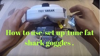 how to set up  tune fat shark fpv goggles [upl. by Adama814]