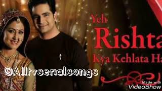 Ye rista kya kahlata hai full song [upl. by Ingvar]