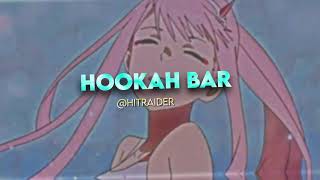 Tera pyar Hookah Bar  Edit audio [upl. by Alamak]