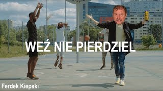 Ferdek Kiepski  Weź nie pierdziel  ft PAWEŁ DOMAGAŁA [upl. by Seagrave]