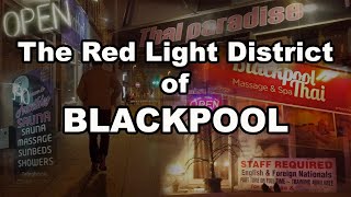 The Red Light District of Blackpool [upl. by Iaoh]