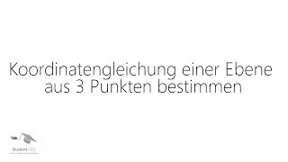 Koordinatengleichung einer Ebene aus 3 Punkten bestimmen Tutorial [upl. by Riha]