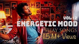 Energetic Mood Vol  2  Delightful Tamil Songs Collections  VIJAY SONGS  Tamil Mp3 Tamil Beats [upl. by Sletten]