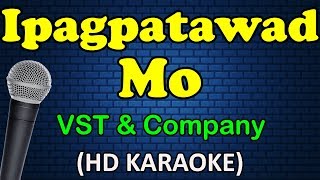 IPAGPATAWAD MO  VST amp Company HD Karaoke [upl. by Akienaj]