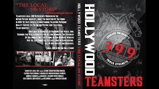 Hollywood Teamsters The Local 399 Story [upl. by Adkins368]