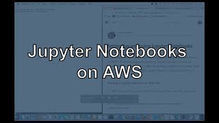 Setting up and using Jupyter IPython Notebooks on AWS [upl. by Eisyak]