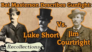 Bat Masterson Describes Gunfight between Luke Short and Jim Courtright Recollections [upl. by Thoer]