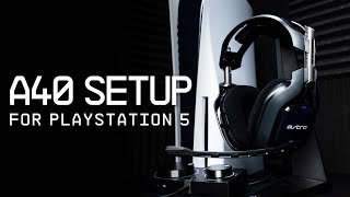 ASTRO A40 TR Headset Gen 4 Standalone  PlayStation 5 Setup [upl. by Anyak]