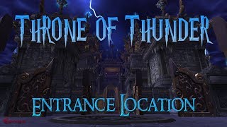 WoW Throne of Thunder Entrance Location [upl. by Caughey]