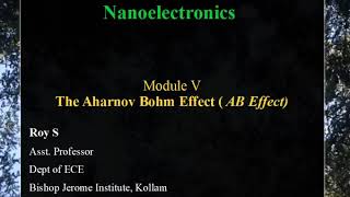 NANOELECTRONICS  KTU ¦ MODULE 5 ¦ Part 4 The Aharonov Bohm Effect ¦ [upl. by Ahsimat]