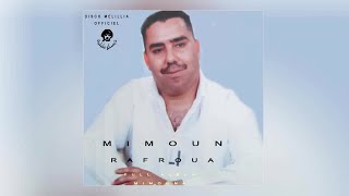 Mimoun Rafrou3  Mimouna  Full Album  ميمون رفروع  البوم كامل [upl. by Gabriella]