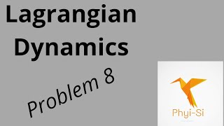 Lagrangian Mechanics   Problem 8  A mass on inclined plane [upl. by Cai866]