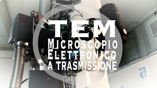 Il TEM Microscopio Elettronico a Trasmissione [upl. by Atcliffe285]