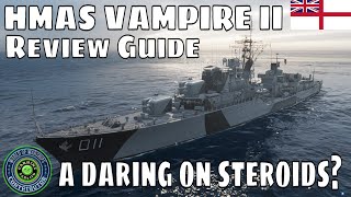 HMAS Vampire II World of Warships Tier 10 Destroyer Wows Review Guide [upl. by Sacha]