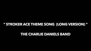 quot Stroker Ace Theme Song Long Version quot The Charlie Daniels Band [upl. by Arrait]