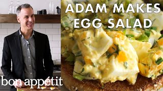 Adam Makes the Perfect Egg Salad  Bon Appetit [upl. by Eldridge]