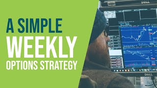 A Simple Weekly Options Strategy [upl. by Balfour]