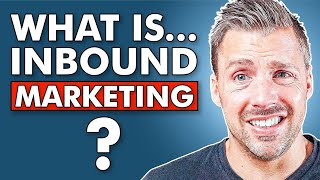 What Is Inbound Marketing [upl. by Yntrok]