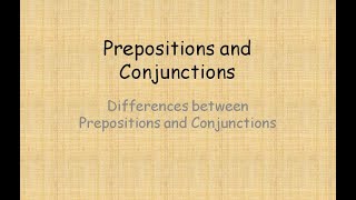 Prepositions and Conjunctions [upl. by Veron]