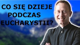 Ks Dominik Chmielewski  Co się dzieje podczas Eucharystii [upl. by Kacey698]