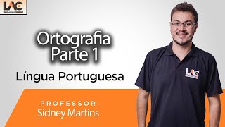 Língua Portuguesa  Ortografia Parte 1  Prof Sidney Martins [upl. by Holt355]