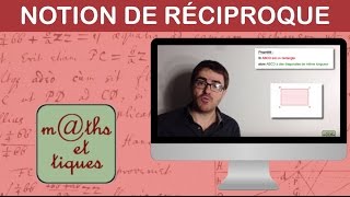 Comprendre la notion de réciproque [upl. by Viki]