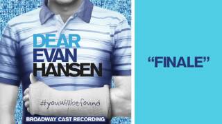 quotFinalequot from the DEAR EVAN HANSEN Original Broadway Cast Recording [upl. by Royall]