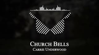 Carrie Underwood  Church Bells [upl. by Yelekreb]