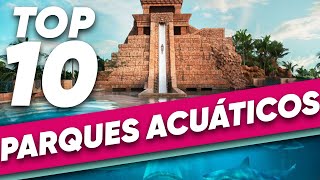 TOP 10 MEJORES PARQUES ACUÁTICOS DEL MUNDO [upl. by Nednarb]