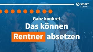 Ganz konkret Das können Rentner ABSETZEN [upl. by Jodoin471]