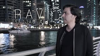 Sajjad Ali  RAVI Official Video [upl. by Gerdi519]