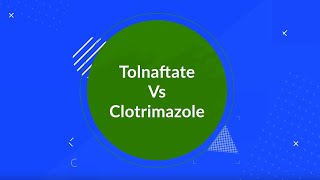 Tolnaftate Vs Clotrimazole Whats the Difference [upl. by Durston]