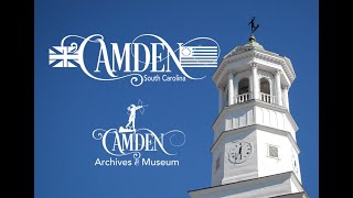 A History of Camden SC [upl. by Weasner]