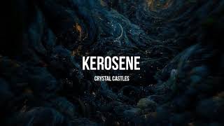 CRYSTAL CASTLES  KEROSENE [upl. by Saenihp7]