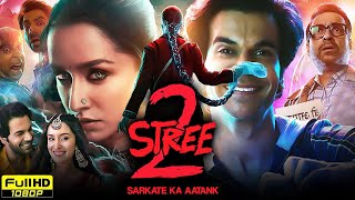 Stree 2 Full Movie 2024  Shraddha Kapoor Pankaj Tripathi Rajkummar Akshay Kumar  Review amp Facts [upl. by Persis]