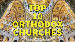 10 Most Beautiful Orthodox Churches [upl. by Eisse]