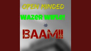 Wazer Wifle [upl. by Moffit833]