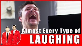 Almost Every Type of Laughing [upl. by Bradney]