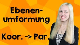 Ebenenumformungen Koordinatengleichung  Parametergleichung [upl. by Kitty139]