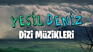 Gel Artık YeşilDeniz Dizi Müzikleri [upl. by Ymmak]