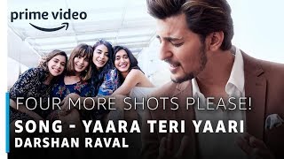 Four More Shots Please  Yaara Teri Yaari Full Song  Darshan Raval [upl. by Suinuj]