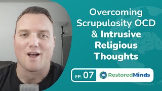 Overcoming Scrupulosity OCD amp Religious Intrusive Thoughts [upl. by Eiramalegna]