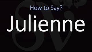 How to Pronounce Julienne CORRECTLY [upl. by Lebasile]